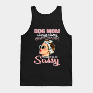 Dog mom Always Classy Never Trashy Awesome Tank Top
